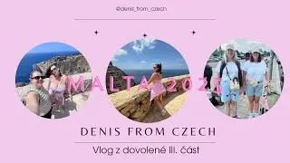 Vlogísek z dovolené | MALTA part III. | Denis from Czech 
