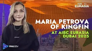 Maria Petrova of Kingfin | AIBC EURASIA DUBAI 2025