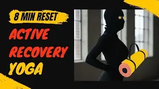 Total Body Flow: 8-Minute Active Recovery Reset | Yoga for full body to activate balance and focus