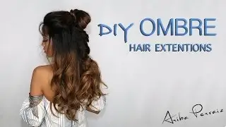 Ombre Flixy Hair Extensions - DIY TUTORIAL | ARIBA PERVAIZ