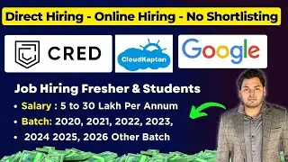 ❤️Direct Test Hiring | Google, CRED, Cloudkaptan Off-Campus Drive | Job Opening 2026, 2025 to 2020