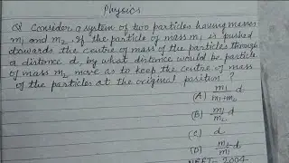 Consider a system of two particles having masses m1 and m2 if the particle of mass m1 is pushed....