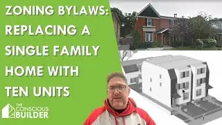 Creative Intensification Build - Zoning Bylaws - Replacing a Single Family Home With Ten Units