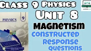 Physics Class 9 | Unit 8 Magnetism Constructed Response Questions 1 - 5 | Punjab Board #class9 #pctb