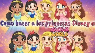 TUTORIAL PRINCESAS DISNEY en AVATAR WORLD [CREACION DE PERSONAJES] 