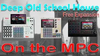 Akai MPC Beatmaking. Дип-хаус старой школы. БЕСПЛАТНОЕ дополнение Classic Lately Bass. Не MPC 3.