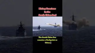 Rising Tensions in the South China Sea!#SouthChinaSea #China #USA #NavalConflict #GlobalSecurity