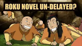Roku Novel back to July release? - Avatar News