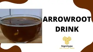 ARROWROOT DRINK ||SignHype|| ||Health Care|| ||Cookery Show|| ||Life Style||