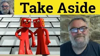 😎 Take Aside Meaning - Take To One Side Defined - Take Aside Examples - Take On One Side Definition