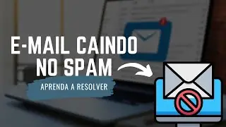 E mail indo pro SPAM | Aprenda a resolver!