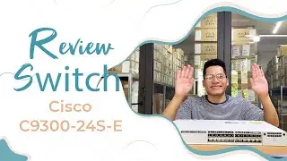 Review Switch Cisco Catalyst C9300-24S-E