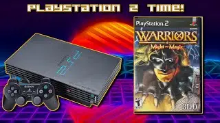 #257 Playstation 2 Time!...Warriors of Might and Magic