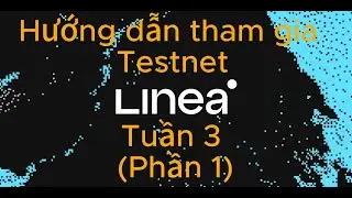 [Testnet Linea] Hướng dẫn tham gia Linea Voyage - NFT Week Tuần 3