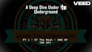 PT 1 - OT The Real - END OF THE DAY - A Deep Dive Under The Underground - Ai Music Review