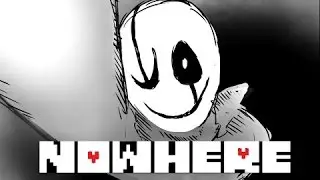 [Undertale]  NOWHERE - Animation