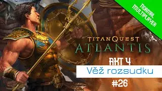 TQ Atlantis Multiplayer AKT 4 #26 Věž rozsudku