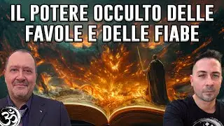 IL POTERE OCCULTO DELLE FAVOLE E DELLE FIABE con NICOLA BIZZI