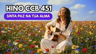 HINO CCB 451 Jamais esquecerei Tua mercê | Paz no coração e na Alma - Cantado Hinário 5