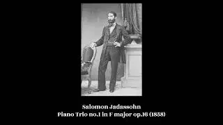 Salomon Jadassohn - Piano Trio no.1 in F major op.16 (1858)