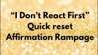 Quick Calm reset to pause before reacting to 3D | Nervous system| Affirmation Rampage