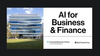 8-Week AI Certificate | Columbia Business School Executive Education & Wall Street Prep
