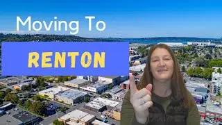 Moving To Renton WA - All About Renton