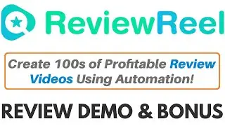 ReviewReel Review Demo Bonus - Create 100s of Profitable Review Videos Hands-Free