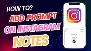 How To Write A Prompt On Instagram Notes | Easy Steps | Quick Setup Tips