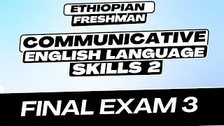 Communicative English Language Skills 2 Final Exam 3