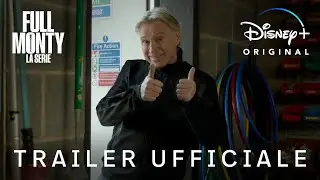 Full Monty - La Serie | Trailer Ufficiale | Disney+