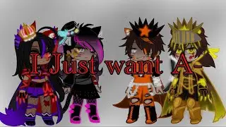 I just want a- Meme | Ft. Ava, Mishamu, Kai and ZXtreme