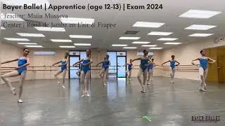Bayer Ballet Apprentice Exam 2024 | Rond de Jambe en L&rsquo;air & Frapp&eacute;