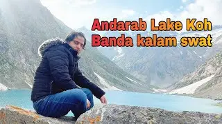 Beautifull View Andarab Lake Koh Banda kalam swat kpk pakistan 🇵🇰