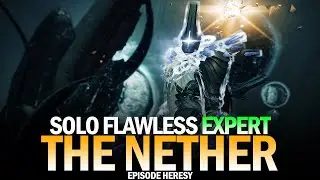Solo Flawless Expert The Nether [Destiny 2]
