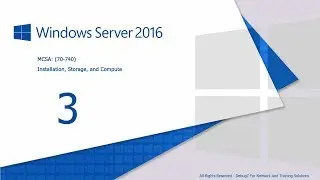 MCSA 70-740 | 03-Optimizing Your Plan For Windows Server - Ahmed Ra'fat