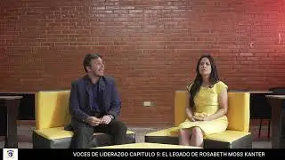 Episodio #5 Rosabeth Moss Kanter - Cambio org., innovaci&oacute;n y resiliencia institucional.