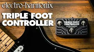 Electro-Harmonix Triple Foot Controller Pedal  (EHX Demo by TOM BURDA)