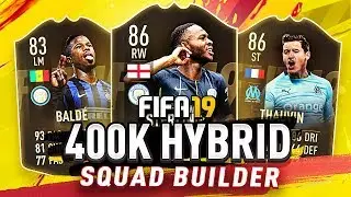 TRIPLE THREAT 400K HYBRID SQUAD BUILDER!!! - FIFA 19 ULTIMATE TEAM