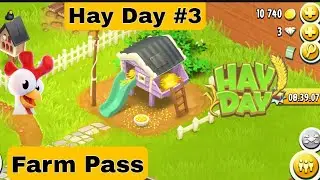 Hay Day#3|Farm Pass|22 лвл|