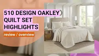 Review: 510 DESIGN Oakley Reversible Quilt Set - Perfect for All Seasons!