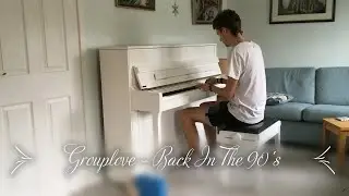 GROUPLOVE - Back In The 90's (Bojack Horseman Outro) - Sammy Perry Piano Cover