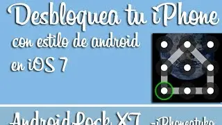 AndroidLock XT - Desbloquea iPhone con estilo android (iOS 7x)  - iPhoneatyko