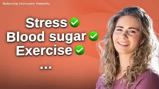 5 Steps to Balance Your Hormones Naturally (& Keep Them Balanced)