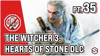 THE WITCHER 3: COMPLETE EDITION [PC] - Death March Diff. - Part 35 - Hearts of Stone DLC (No Com)