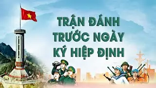 [🔴Live] Kể chuyện chiến sỹ: Trận đánh trước ngày ký Hiệp định