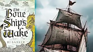 Bone Ships Wake Book Review - Spoilers