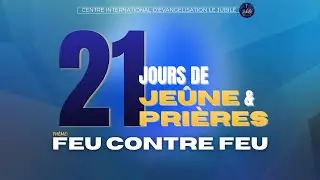 21 JOURS DE JEÛNE ET PRIÈRES l JOUR 17 (partie 2)