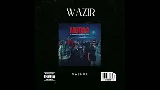 Seedhe Maut & Yung Sammy X Phrva X Karan! | Wazir Mashup |