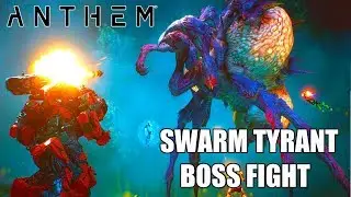 New ANTHEM Gameplay - Swarm Tyrant BOSS FIGHT